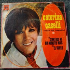 Discos de vinilo: CATERINA CASELLI CANTA EN ESPAÑOL - 7” SPAIN 1969 - CONTIGO NI UN MINUTO MÁS. Lote 366322781