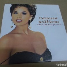 Discos de vinilo: VANESSA WILLIAMS (SN) SAVE THE BEST FOR LAST AÑO – 1991. Lote 366328476