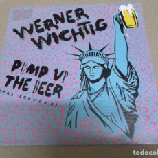 Discos de vinilo: WERNER WICHTIG (SN) PUMP UP THE BEER AÑO – 1990 - PROMOCIONAL. Lote 366329231