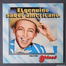 Discos de vinilo: VINILO LP BING CROSBY EL GENUINO SABOR AMERICANO. Lote 366335046