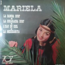 Discos de vinilo: MARIELA - LA BAMBA SURF / L'EAU DU CIEL - 707_PRODUCTION BARCLAY - FRANCIA - 1963. Lote 366335051