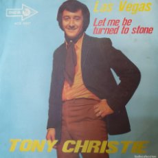 Discos de vinilo: TONY CHRISTIE - LAS VEGAS / LET ME BE TURNED TO STONE - MCA - ITALIA - EPS 7” - 1970. Lote 366337901