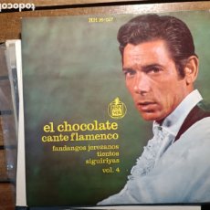 Discos de vinilo: EL CHOCOLATE CANTE FLAMENCO VOL IV SEGUIRIYAS. Lote 366338626