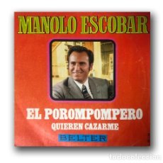 Discos de vinilo: MANOLO ESCOBAR - EL POROMPOMPERO. Lote 366417201