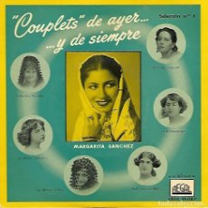 Discos de vinilo: MARGARITA SANCHEZ - COUPLETS DE AYER Y DE SIEMPRE - SELECCION Nº 1 - REGAL. Lote 366422106