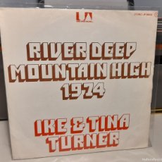 Discos de vinilo: SG IKE AND TINA TURNER : RIVER DEEP MOUNTAIN HIGH 1974. Lote 366445936