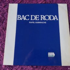 Discos de vinilo: RAFEL SUBIRACHS – BAC DE RODA, VINYL LP 1977 GATEFOLD SPAIN 28103-I. Lote 366569626