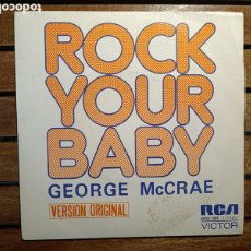 Discos de vinilo: ROCK YOUR BABY GEORGE MCCRAE RCA. VÍCTOR. 1974 VÍCTOR. HW CASEY. Lote 366636586