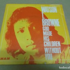 Discos de vinilo: WATSON T. BROWN (SN) GOD MADE HIS CHILDREN AÑO – 1971 - PROMOCIONAL. Lote 366638111