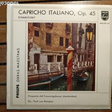 Discos de vinilo: TCHAIKOVSKY-CAPRICHO ITALIANO OP. 45/ SINGLE PHILIPS EPS VINILO