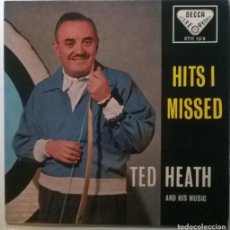 Discos de vinilo: TED HEATH. ITS I MISSED: HIGH NOON/ THREE COINS IN THE FOUNTAIN/ SECRET LOVE + 1. DECCA, UK 1958 EP. Lote 366638421