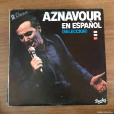 Discos de vinilo: CHARLES AZNAVOUR - EN ESPAÑOL (SELECCIÓN) - LP DOBLE BARCLAY 1981. Lote 366720866