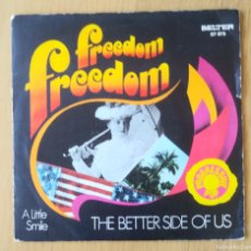 Discos de vinilo: THE BETTER SIDE OF US: ”FREEDOM FREEDOM / A LITTLE SMILE” SINGLE VINILO 1971. Lote 366744631