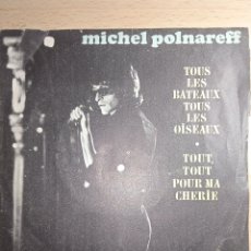 Discos de vinilo: SINGLE 7”MICHAEL POLNAREFF. FRANCE.. Lote 366772821