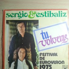 Discos de vinilo: SINGLE 7” SERGIO Y ESTÍBALIZ. TU VOLVERÁS.EUROVISION 1975.. Lote 366774261