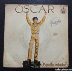 Discos de vinilo: SINGLE OSCAR - PAJARILLO VOLADOR - HISPAVOX 1978. Lote 366798276