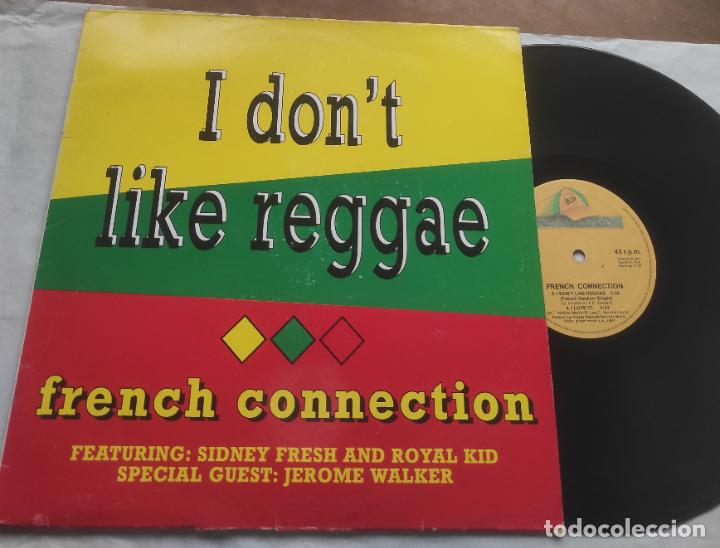 Discos de vinilo: French Connection &ndash; I Dont Like Reggae-MAXI- - Foto 1