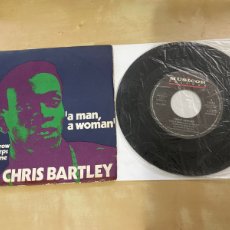 Discos de vinilo: CHRIS BARTLEY - A MAN A WOMAN / TOMORROW KEEPS SHINING ON ME 7” SINGLE VINILO 1971 SPAIN. Lote 367057796