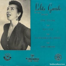 Discos de vinilo: LOLITA GARRIDO - POR FAVOR / ROGAR / EL CANTARILLO DE ADRIANA / SABES CORAZON - COLUMBIA - 50'S