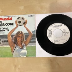 Discos de vinilo: ENNIO MORRICONE - EL MUNDIAL MARCHA OFICIAL DEL MUNDIAL ‘78 SINGLE 1978 SPAIN PROMO. Lote 367112546