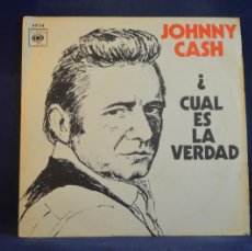 Dischi in vinile: JOHNNY CASH - ¿CUAL ES LA VERDAD - SINGLE. Lote 367188914