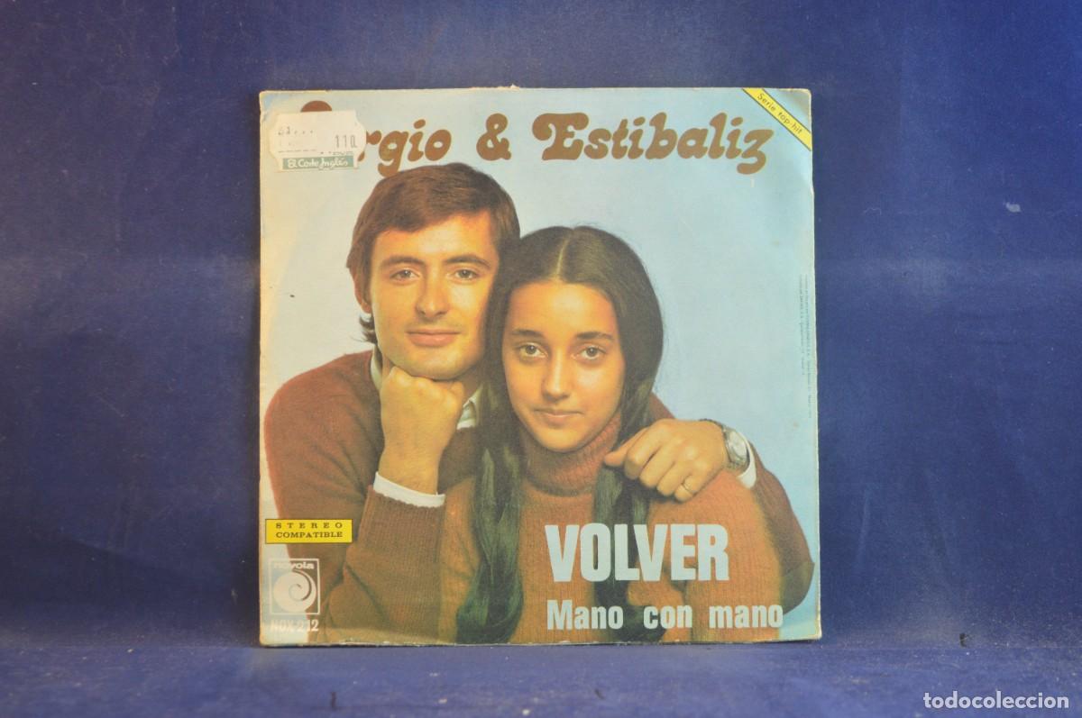 Discos de vinilo: SERGIO & ESTIBALIZ - VOLVER / MANO CON MANO - SINGLE - Foto 2