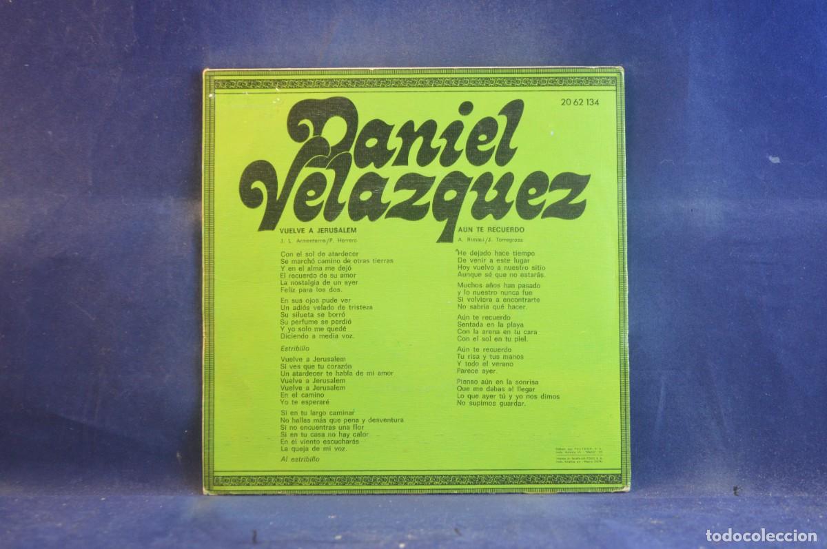 Discos de vinilo: DANIEL VELAZQUEZ - VUELVE A JERUSALEM / AUN TE RECUERDO - SINGLE - Foto 2