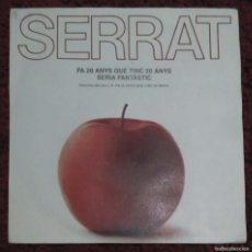 Discos de vinilo: JOAN MANUEL SERRAT (FA 20 ANYS QUE TINC 20 ANYS / SERIA FANTASTIC) SINGLE 1984
