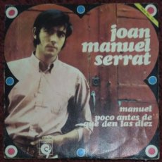 Discos de vinilo: JOAN MANUEL SERRAT (MANUEL / POCO ANTES DE QUE DEN LAS DIEZ) SINGLE 1968