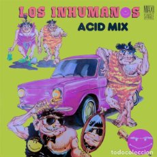 Discos de vinilo: LOS INHUMANOS – ACID MIX MAXI SPAIN