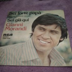 Discos de vinilo: GIANNI MORANDI-SEI FORTE PAPA-SINGLE VINILO-. Lote 367503914