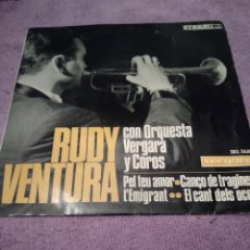 Discos de vinilo: RUDY VENTURA CON ORQUESTA VERGARA Y COROS-PEL TEU AMOR-L'EMIGRANT-SINGKE VINILO-