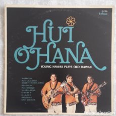 Discos de vinilo: LP HUI OHANA. YOUNG HAWAII PLAYS OLD HAWAII. Lote 367601274