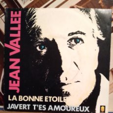 Discos de vinilo: JEAN VALLEE-LA BONNE ETOILE/JAVERT T'ES AMOUREUX-SINGLE VINILO-. Lote 367688099