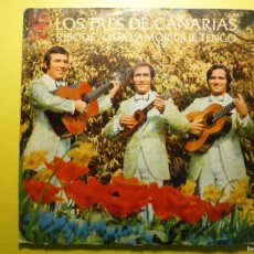 Discos de vinilo: LOS TRES DE CANARIAS - RIBODE - OTRO AMOR QUE TENGO - SINGLE - CBS 1971. Lote 367706879