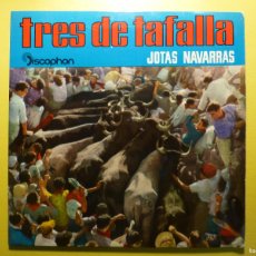 Discos de vinilo: TRES DE TAFALLA - NO TIENE EL MUNDO FRONTERAS, ERES AGUILA REAL, LA PATRONA LA RIBERA - 1962. Lote 367707069