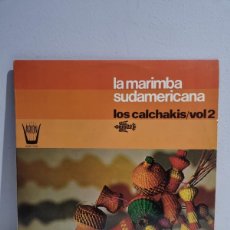 Discos de vinilo: LOS CALCHAKIS,LA MARIMBA SUDAMERICANA. Lote 367882386