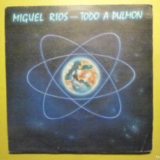 Discos de vinilo: SINGLE - MIGUEL RIOS - TODO A PULMÓN - LA REINA DEL KEROSENO - 1984 - POLYDOR 3,5. Lote 367951836