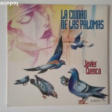 Discos de vinilo: JAVIER CUENCA – LA CIUDAD DE LAS PALOMAS - SALAMANDRA – SD-311 - 1992