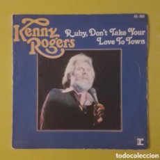 Discos de vinilo: SINGLE KENNY ROGERS. RUBY, DON'T TAKE YOUR LOVE TO TOWN. Lote 368393866