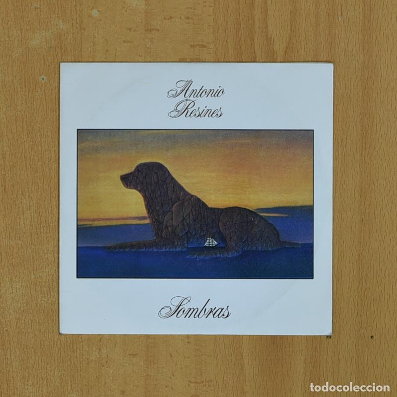 Discos de vinilo: ANTOJIO RESINES - SOMBRAS - SINGLE - Foto 1