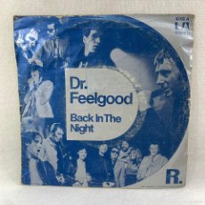 Discos de vinilo: SINGLE DR. FEELGOOD - BACK IN THE NIGHT - ESPAÑA - AÑO 1975