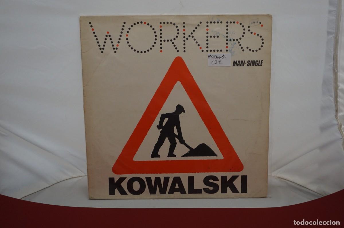 Discos de vinilo: MAXI SINGLE - KOWALSKI - WORKERS - Foto 1