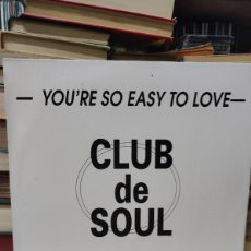 Discos de vinilo: CLUB DE SOUL – YOU'RE SO EASY TO LOVE / TECHNOJAZZ