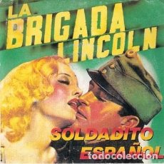 Discos de vinilo: LA BRIGADA LINCOLN – SOLDADITO ESPAÑOL MAXI-SIGLE 1988 TUPES OSCURO ROCKABILLY. Lote 368670271