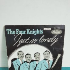 Discos de vinilo: THE FOUR KNIGHTS. I GET SO LONELY. EP CAPITOL OH BABY MINE + 3.