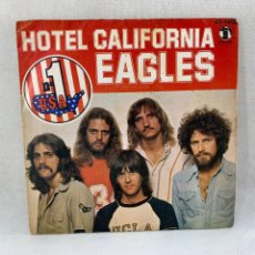 Discos de vinilo: SINGLE EAGLES - HOTEL CALIFORNIA - ESPAÑA - AÑO 1977