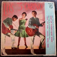 Discos de vinilo: LOS 3 CARINO - EP SPAIN 1963 - UNO PARA TODAS - GRUPO DE HUESCA - VOCAL. Lote 369376841