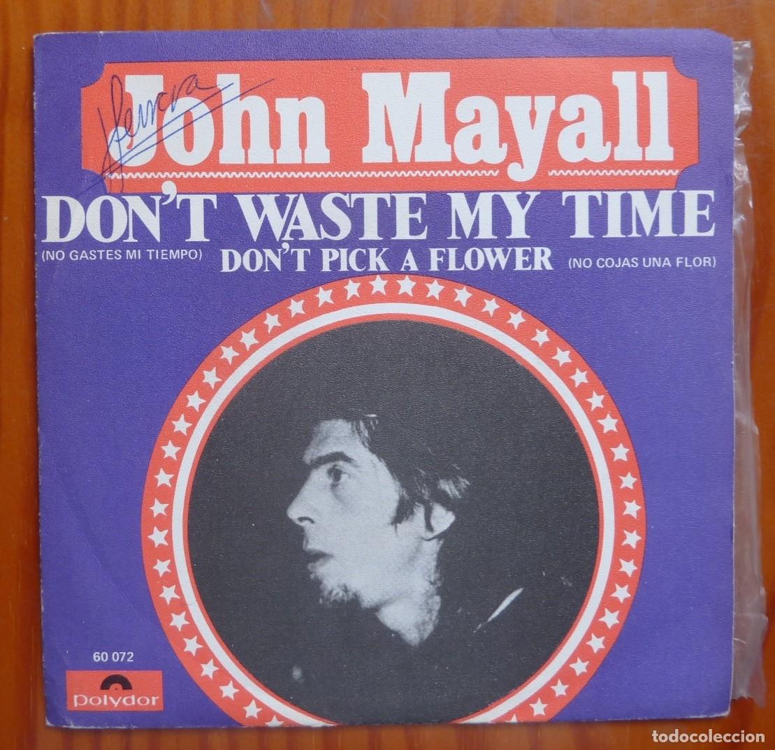Discos de vinilo: JOHN MAYALL / DONT WASTE MY TIME / 1969 / SINGLE - Foto 1