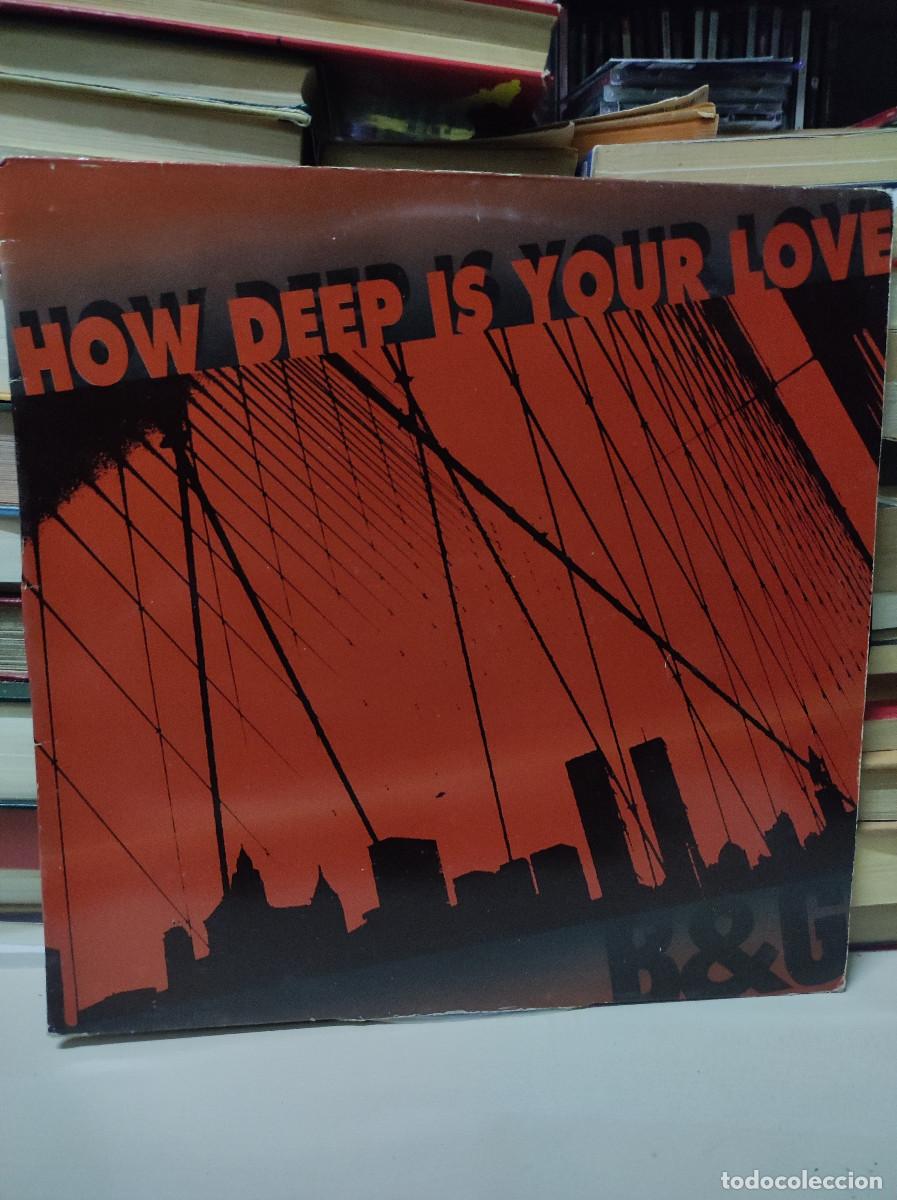 Discos de vinilo: B&G &ndash; How Deep Is Your Love - Foto 1